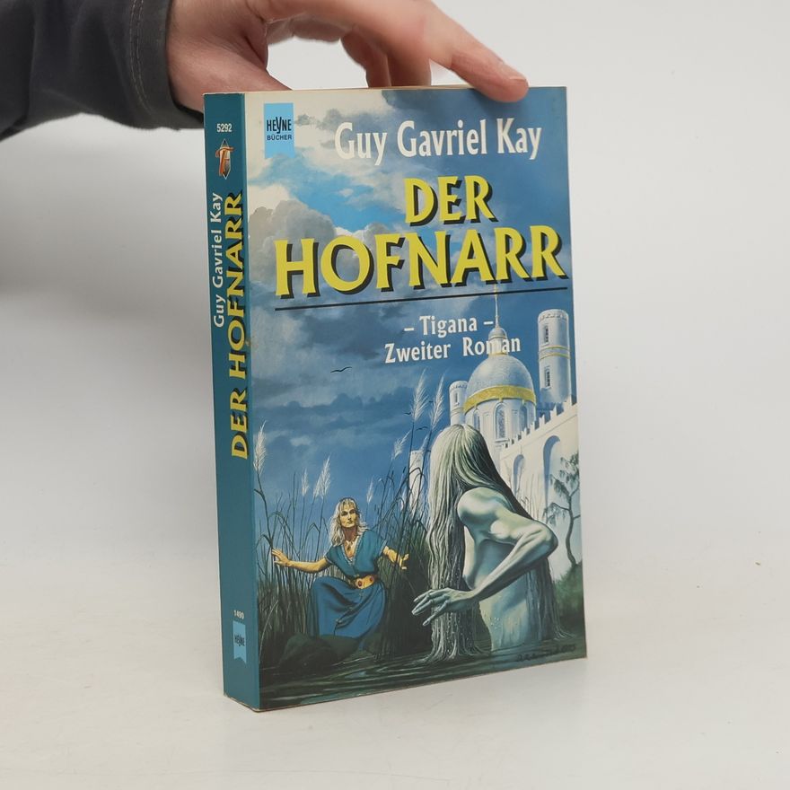 Guy Gavriel Kay Der Hofnarr. Roman
