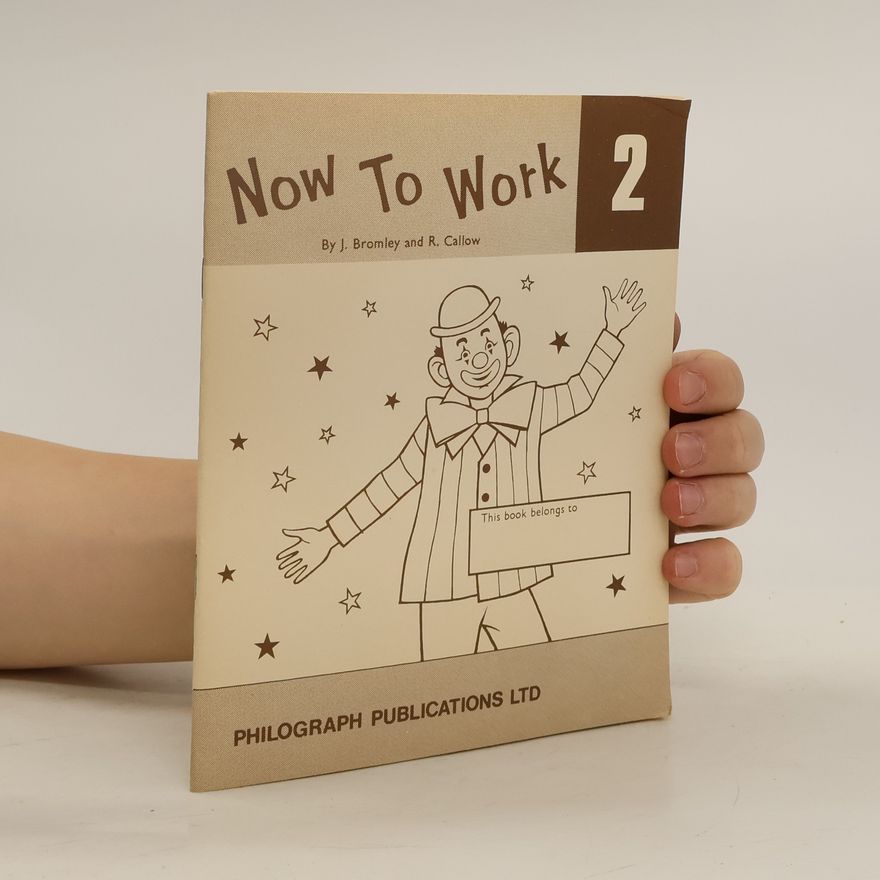 R. Callow Now to Work 2