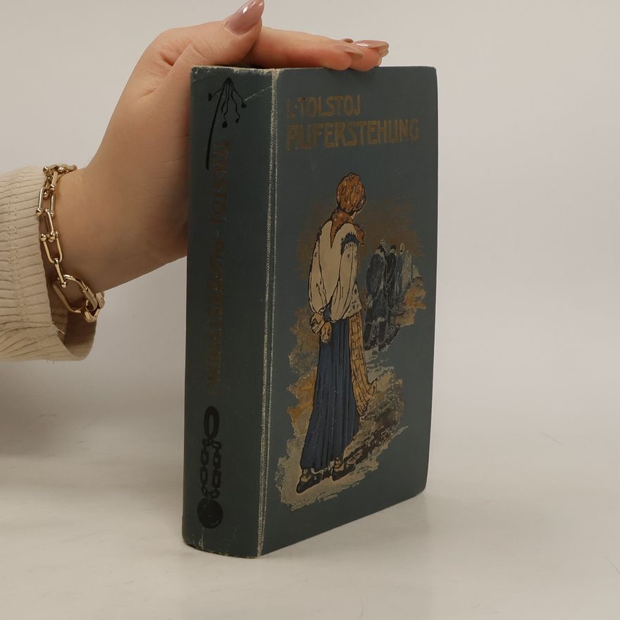 Lew Nikolajewitsch Tolstoi Auferstehung. Roman von Graf Leo Tolstoj