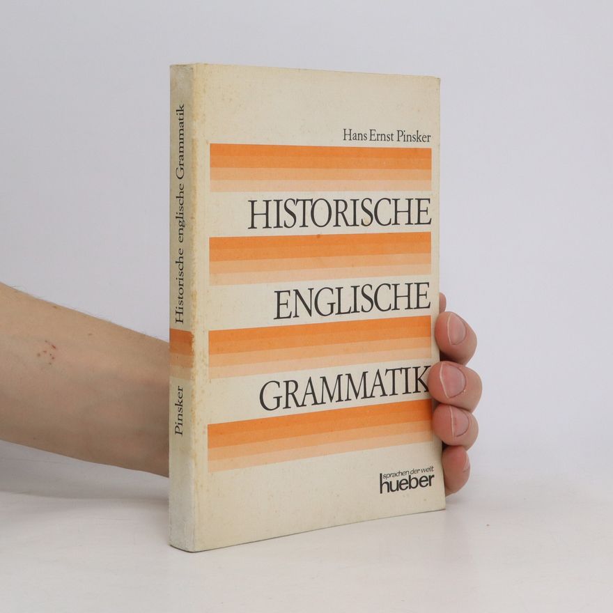 Hans Ernst Pinsker Historische englische Grammatik