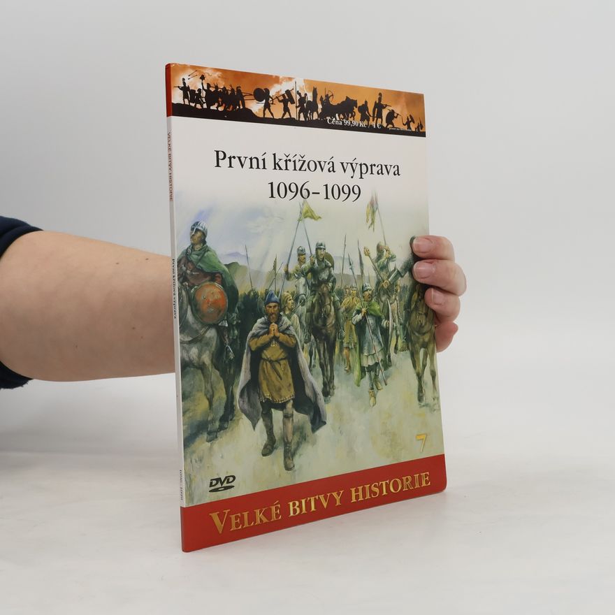 David Nicolle Velké bitvy historie. První křížová výprava 1096-1099. Číslo 7.