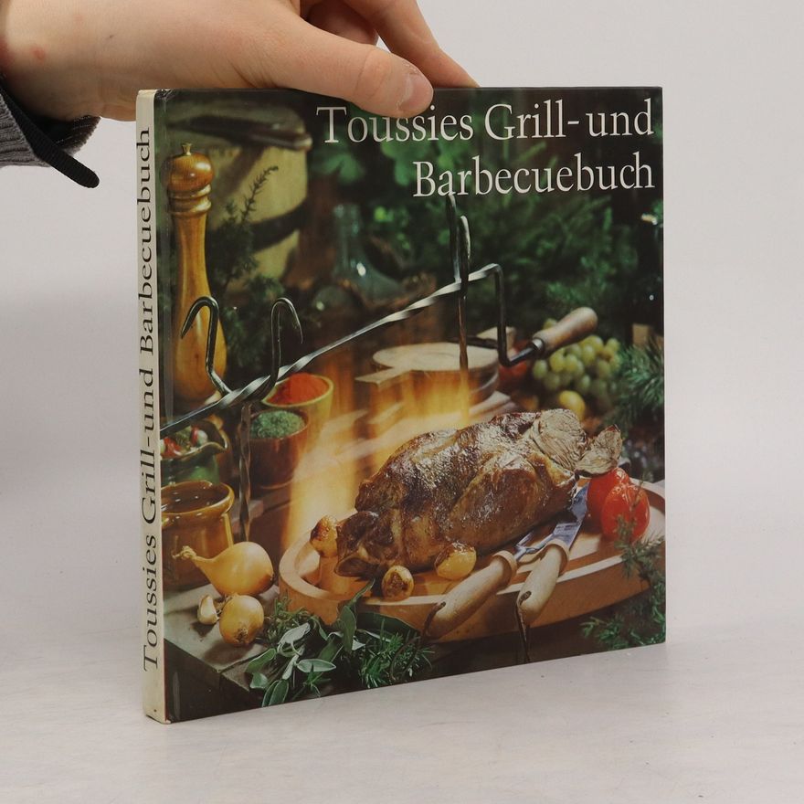 Autorenkollektiv Toussies Grill und Barbecuebuch