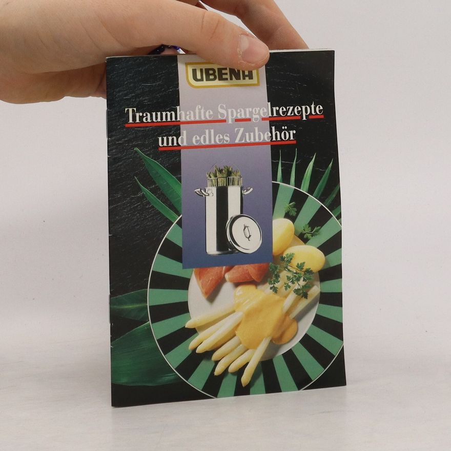 Various authors Traumhafte Spargelrezepte phantasievoll angerichtet