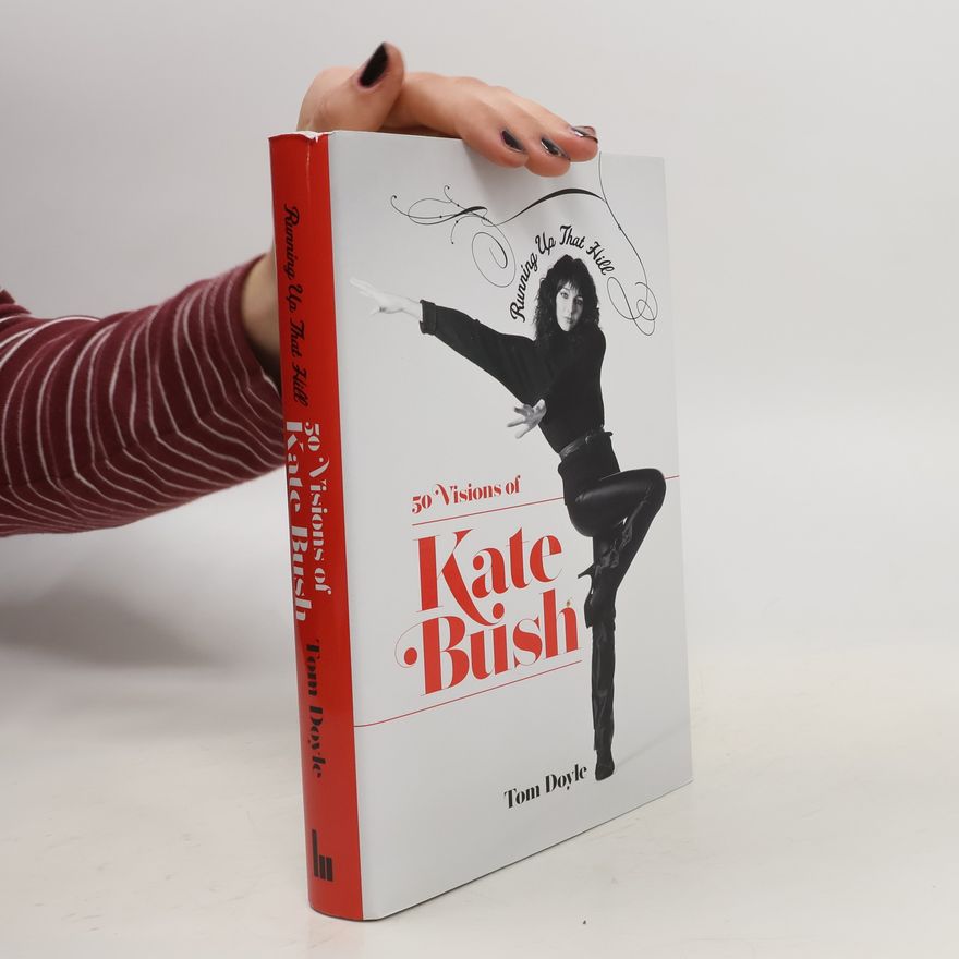 Tom Doyle 50 Visions of Kate Bush