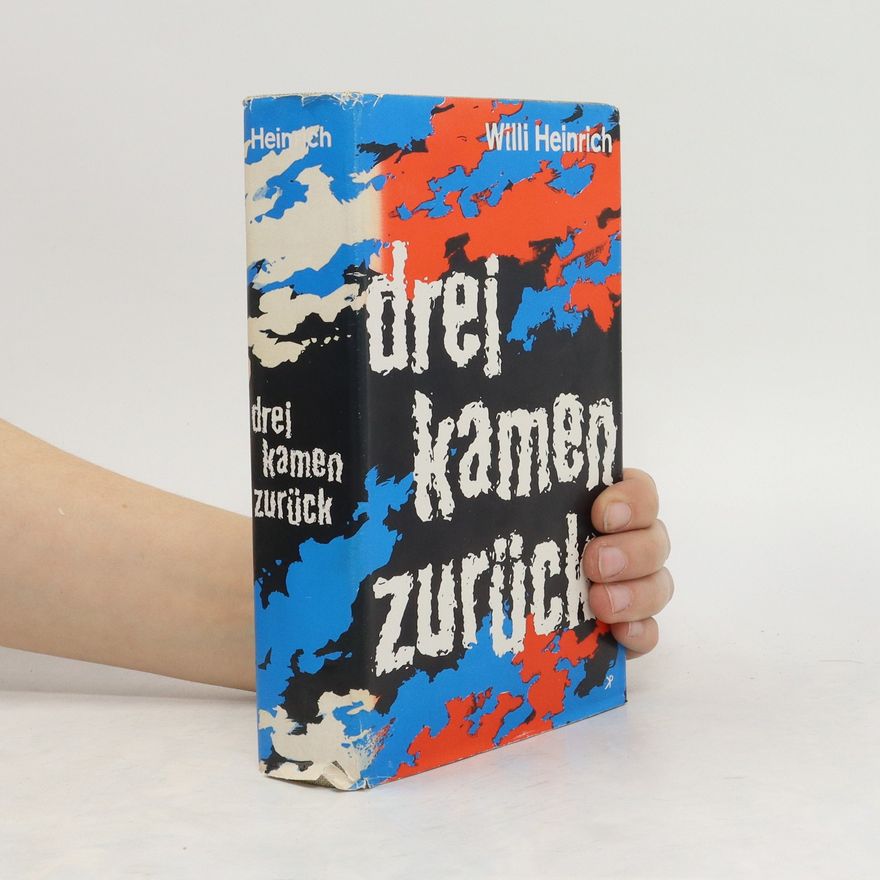 Willi Heinrich Drei kamen zurück