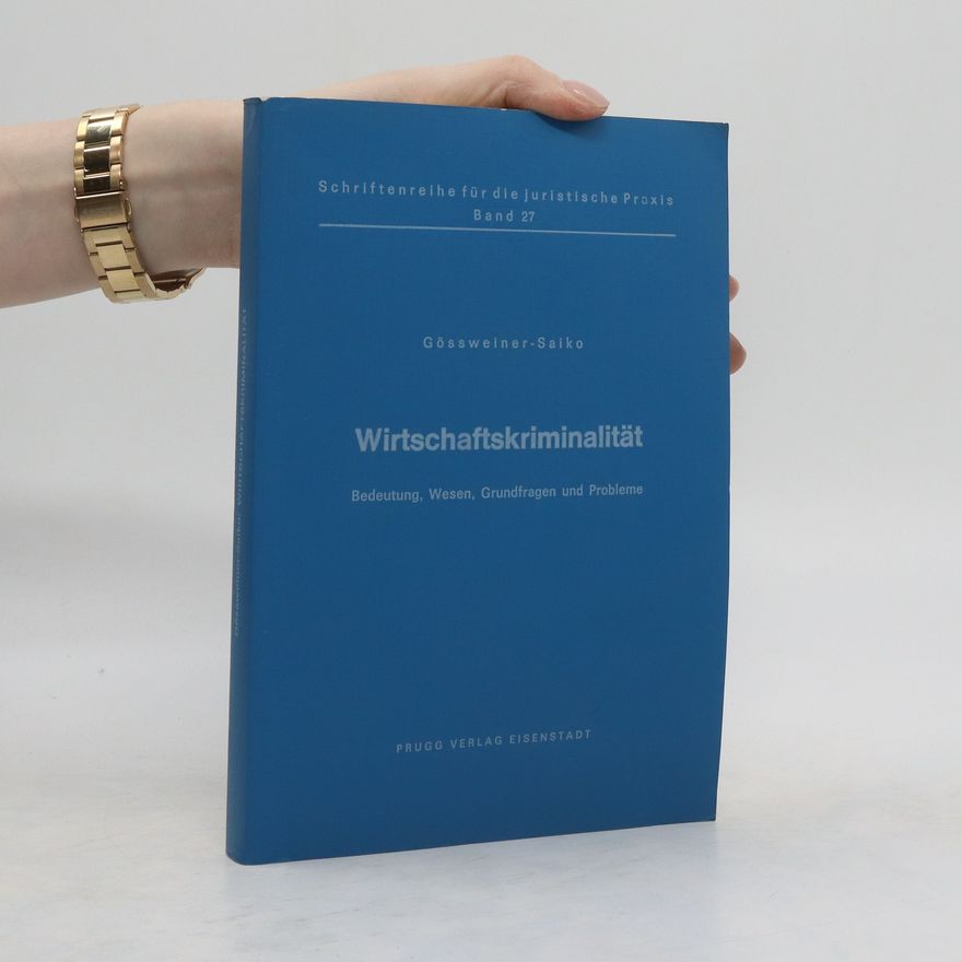 Theodor Gössweiner-Saiko Wirtschaftskriminalität