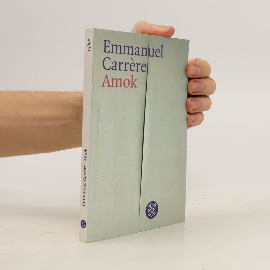 Emmanuel Carrère Amok