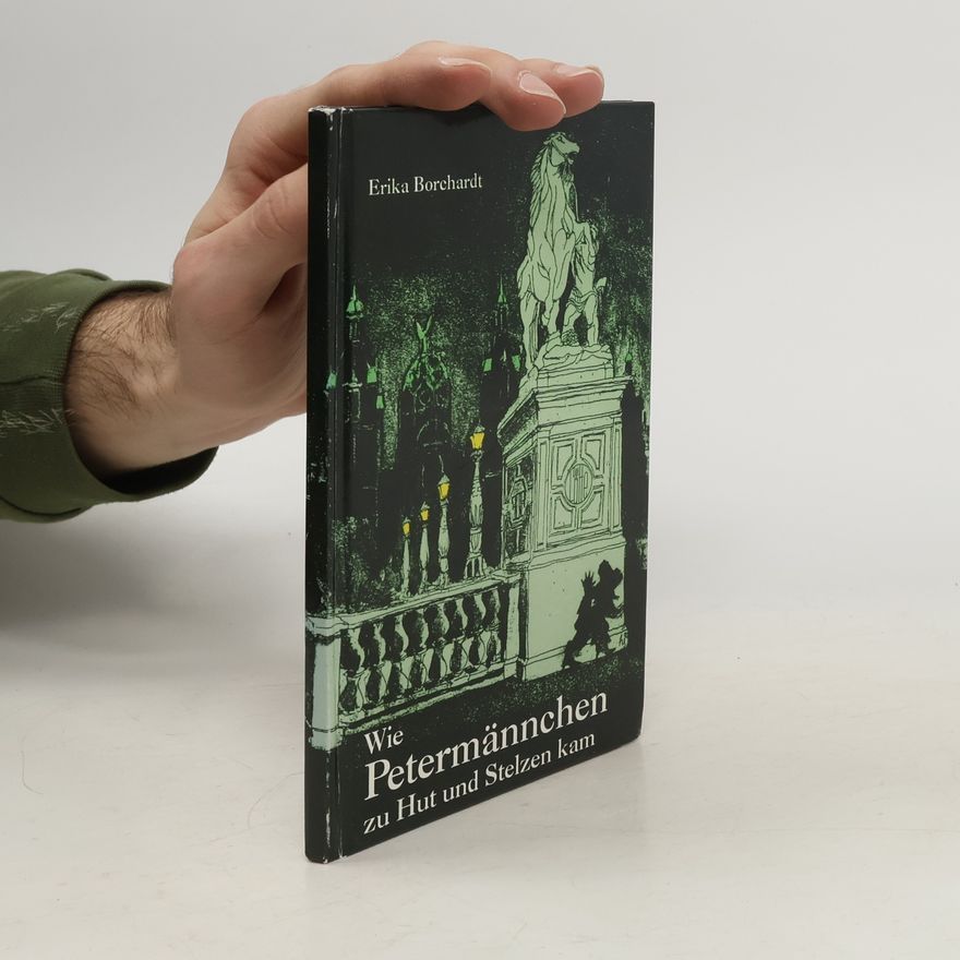 Horst Schmedemann Wie Petermännchen zu Hut und Stelzen kam