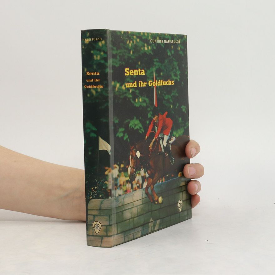 Gunther Haselbusch Senta und ihr Goldfuchs