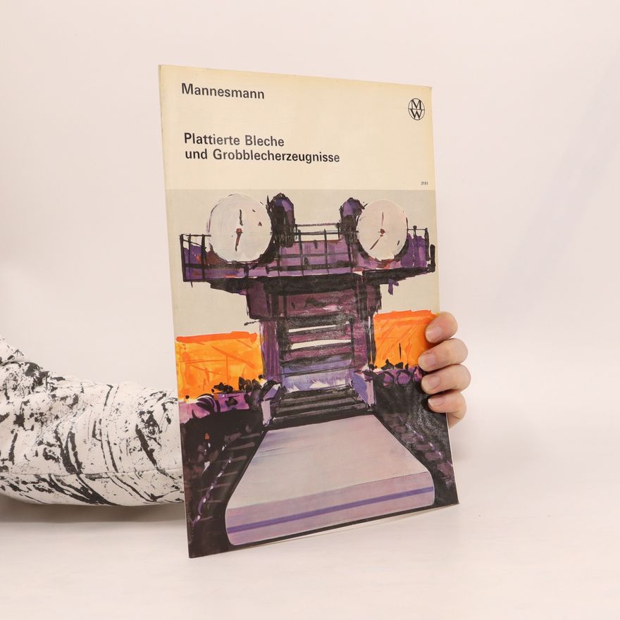 Autorenkollektiv Plattierte Bleche und Grobblecherzeugnisse