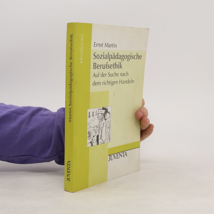 Ernst-Martin Meyner Sozialpädagogische Berufsethik