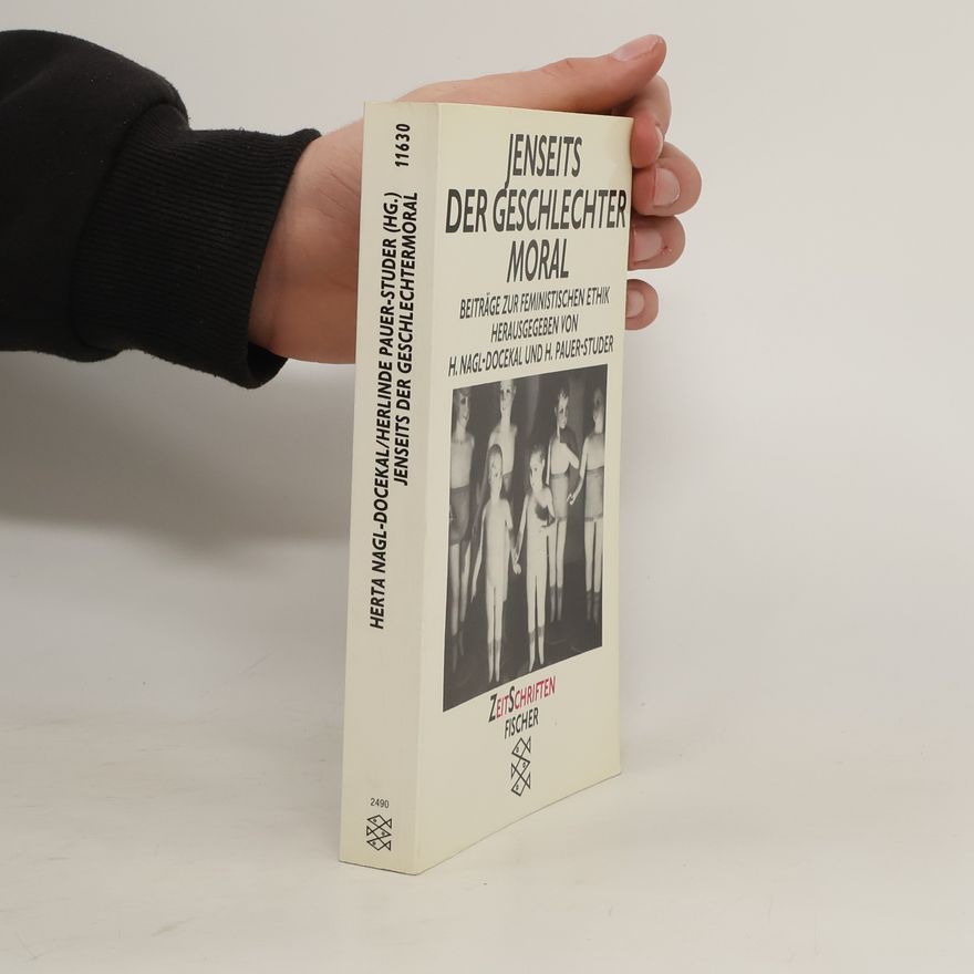 Herta Nagl-Docekal Jenseits der Geschlechtermoral