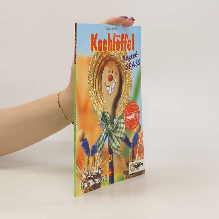 Karina Stieler Kochlöffel-Bastel-Spaß