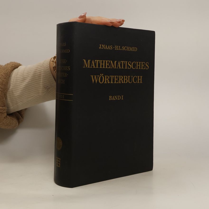 Hansjörg Schmid Mathematisches Wörterbuch. Band 1
