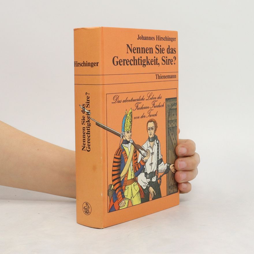 Johannes Hirschinger Nennen Sie das Gerechtigkeit, Sire?