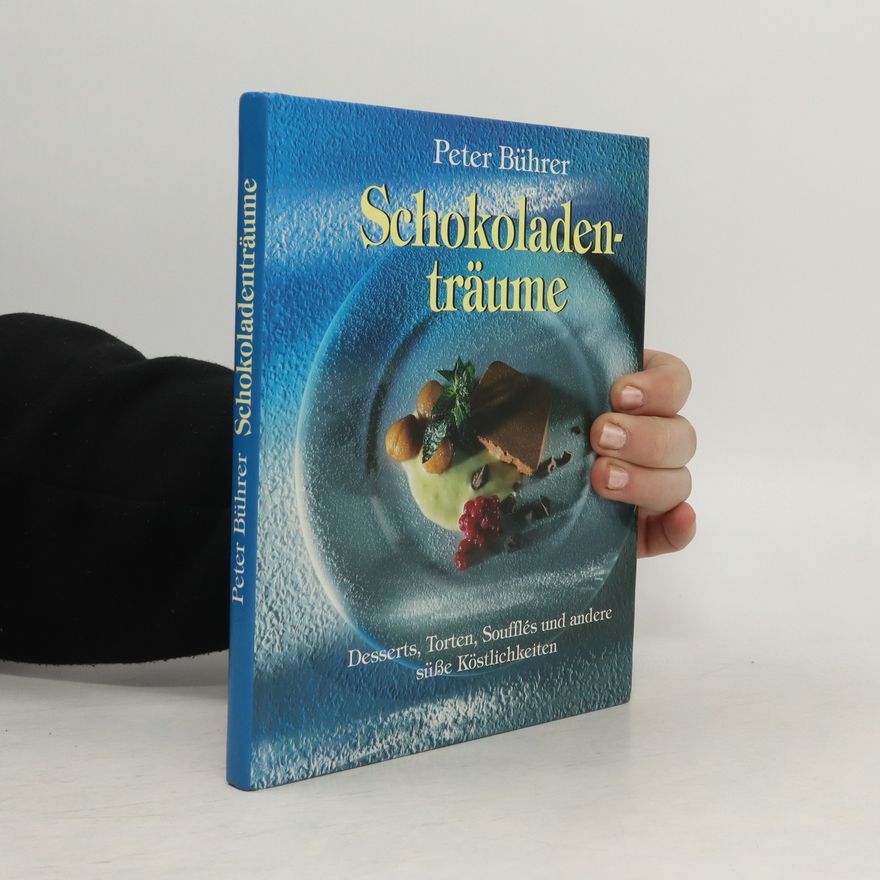 Peter Bührer Schokoladenträume