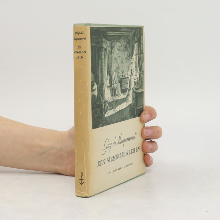 Guy de Maupassant Ein Menschenleben