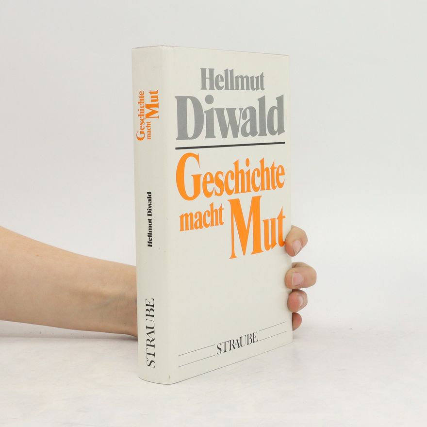 Hellmut Diwald Geschichte macht Mut
