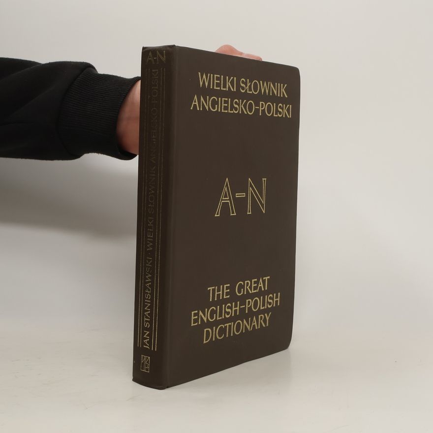Autorenkollektiv Wielki Slownik Angielsko-polski A-N. The Great English-Polish Dictionary