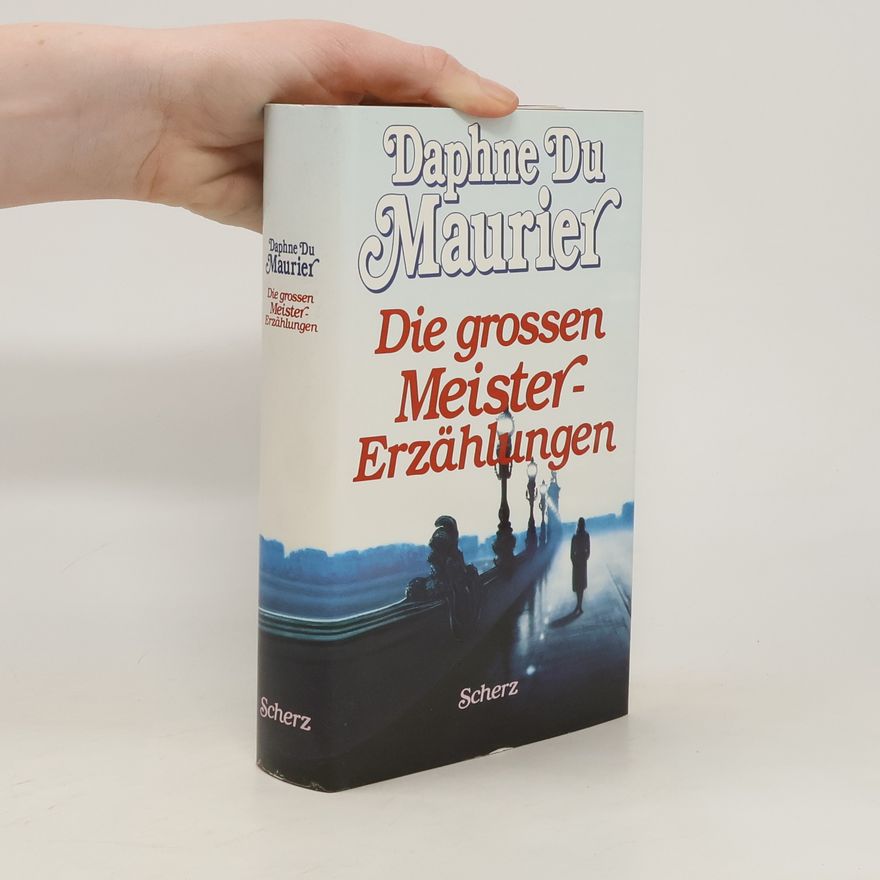 Daphne du Maurier Die grossen Meistererzählungen