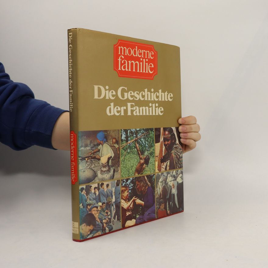 Kolektiv autorů Die Geschichte der Familie