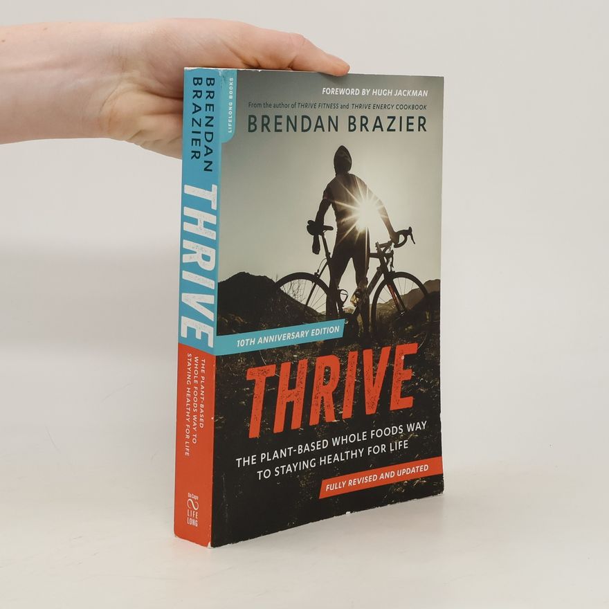 Brendan Brazier Thrive.10th Anniversary Edition