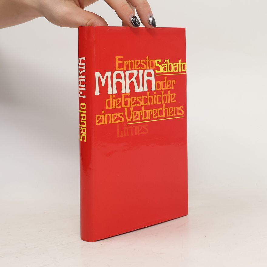 Ernesto Sábato Maria oder die Geschichte eines Verbrechens