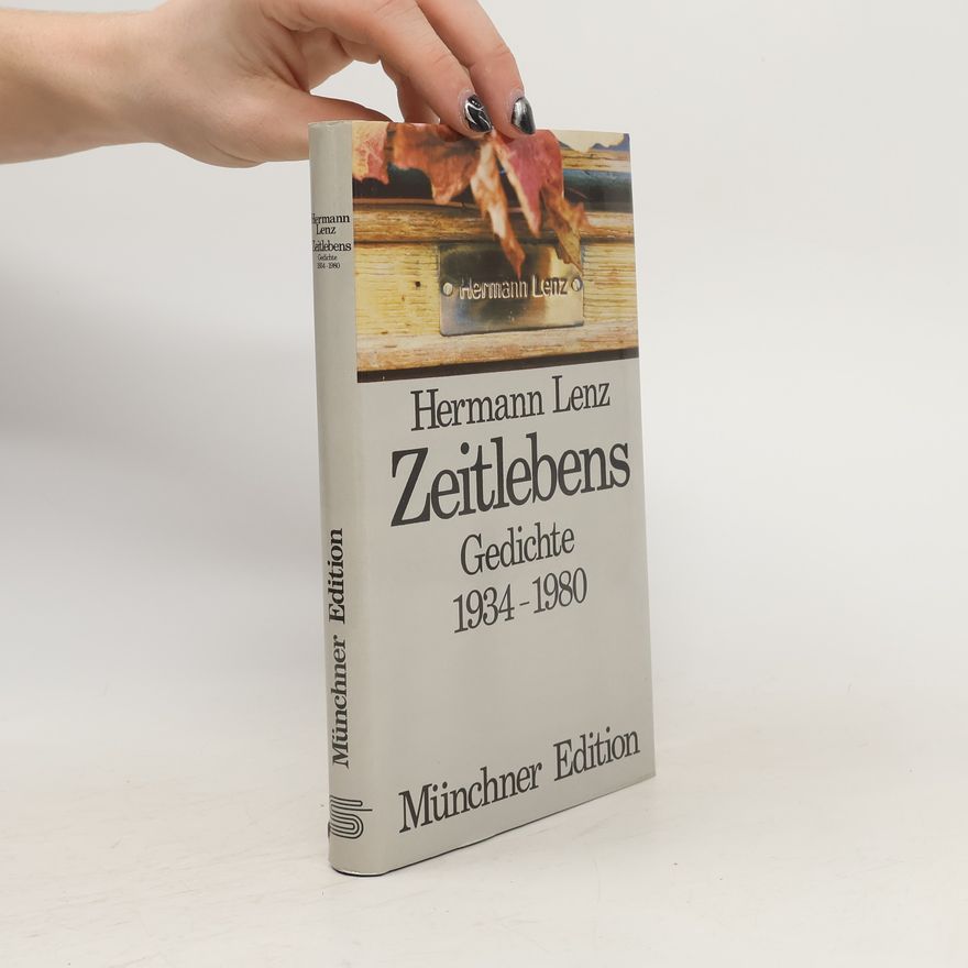 Hermann Lenz Zeitlebens. Gedichte 1934-1980