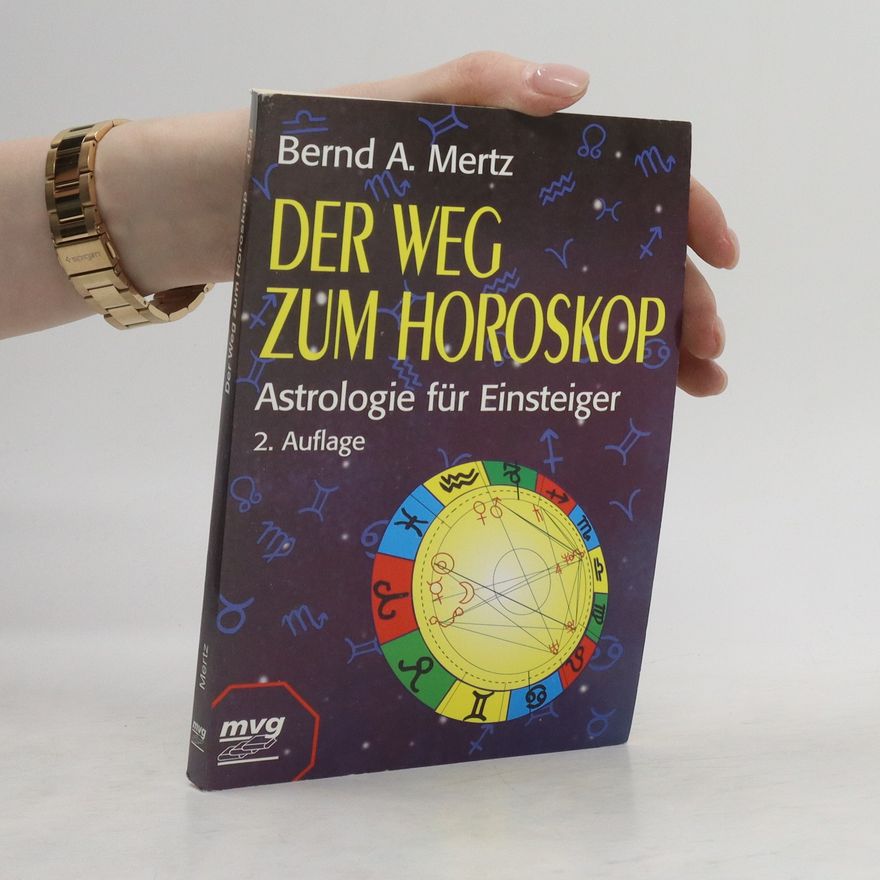 Bernd A. Mertz Der Weg zum Horoskop