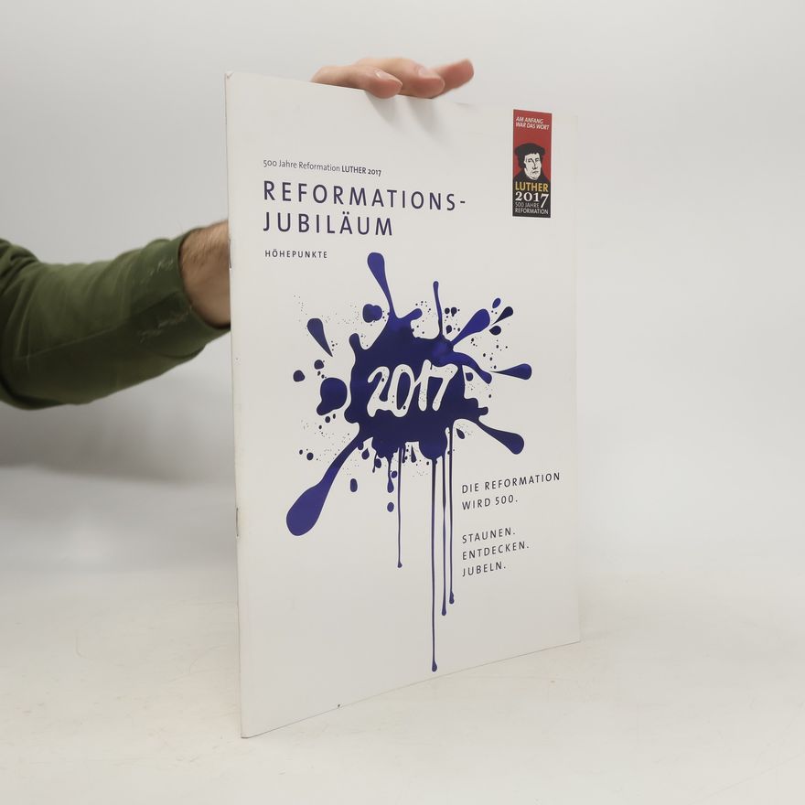 Collectif d'auteurs Reformations-Jubiläum 2017. Höhepunkte