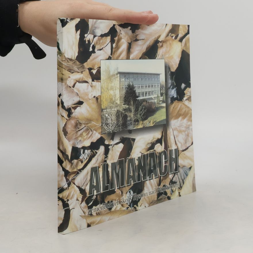 Kolektiv autorů Almanach zemědělských škol v Bystřici nad Pernštejnem