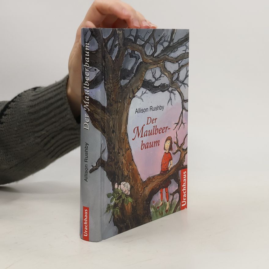 Allison Rushby Der Maulbeerbaum