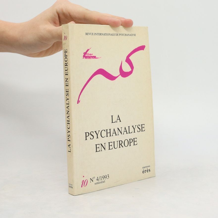 Kolektiv autorů La Psychanalyse en Europe 4/1993