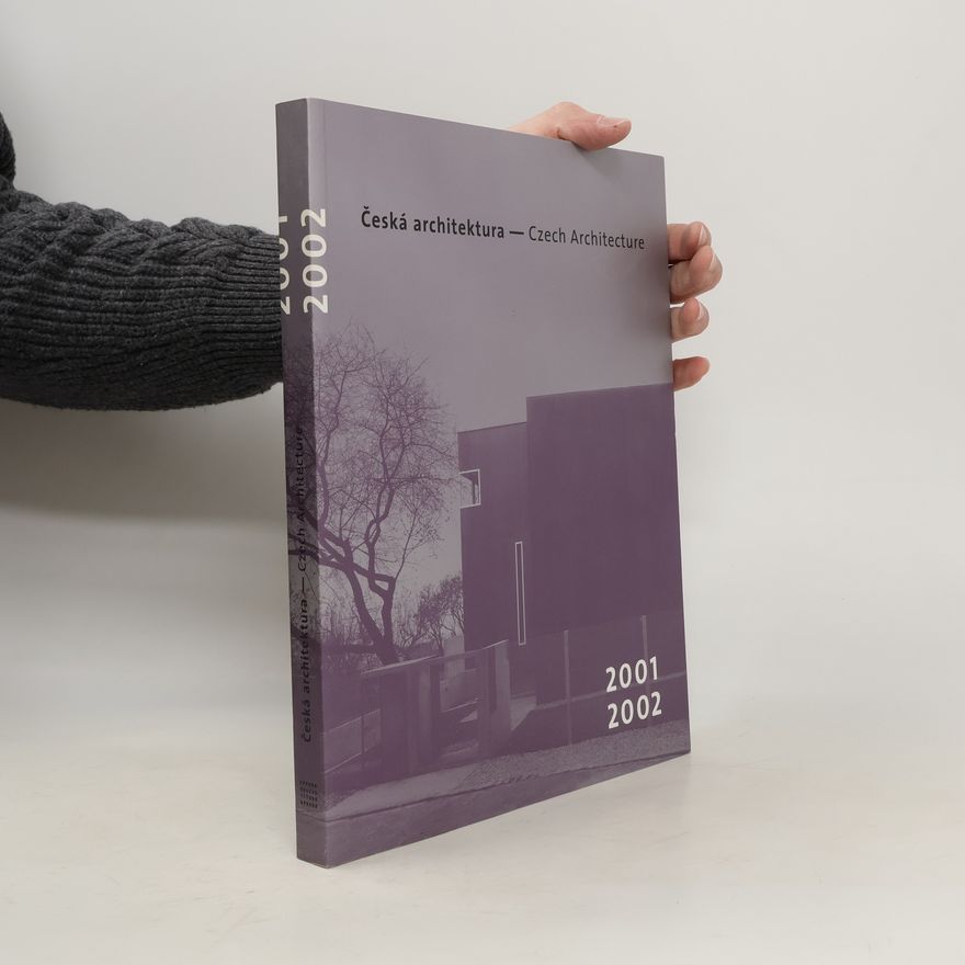 Michal Kohout Česká architektura 2001-2002 : ročenka = Czech architecture 2001-2002 : yearbook