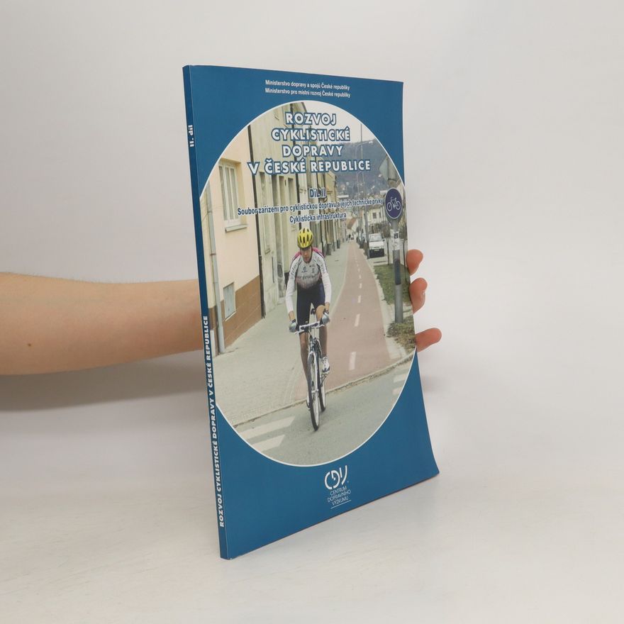 Various authors Rozvoj cyklistické dopravy v České republice. Díl II