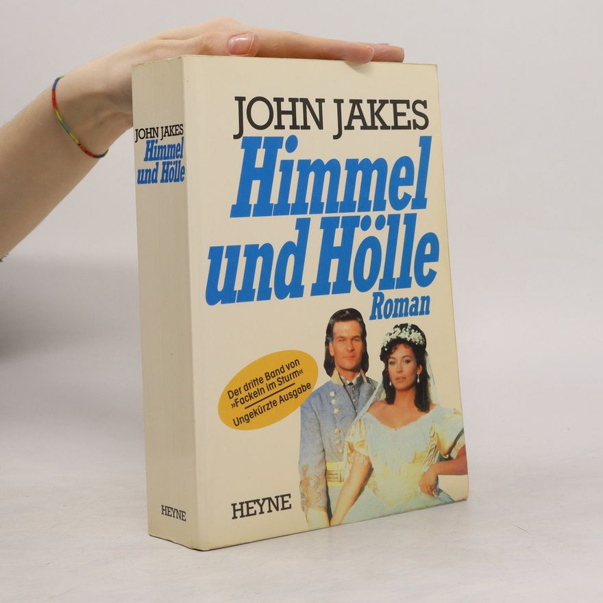John Jakes Himmel und Hölle. Roman.