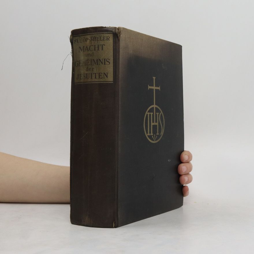 René Fülöp Miller Macht und Geheimnis der Jesuiten