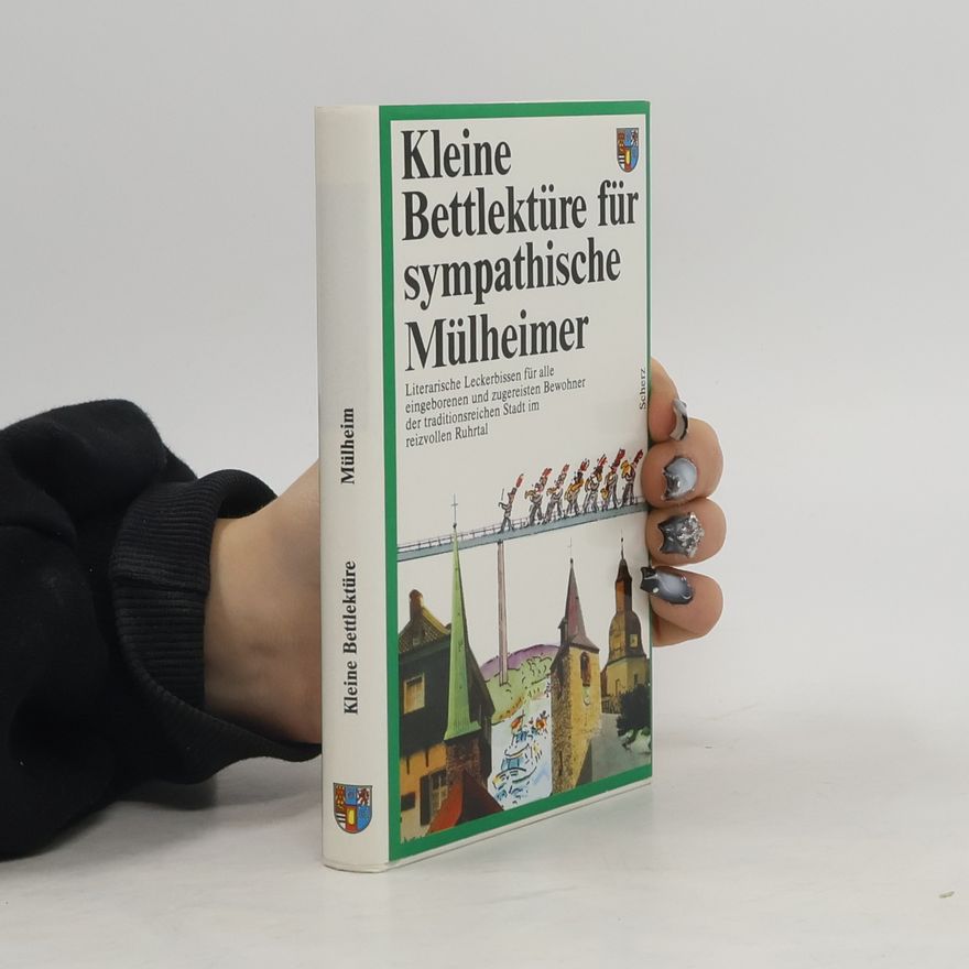 Collectif d'auteurs Kleine Bettlektüre für sympathische Mülheimer