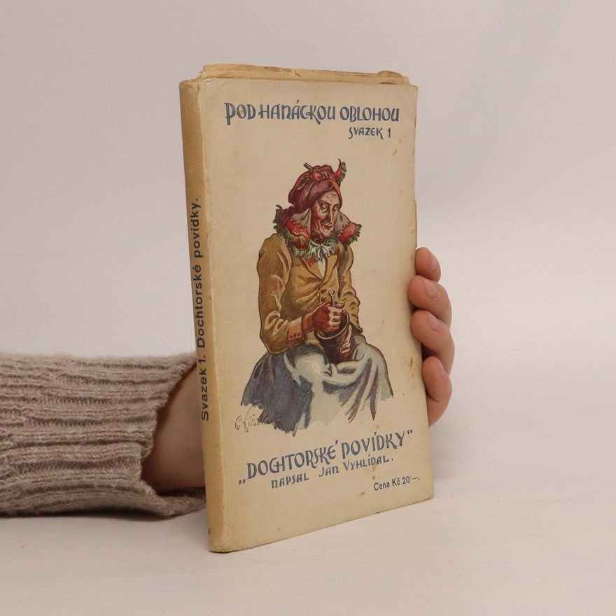 Jan Vyhlídal Pod Hanáckou oblohou svazek 1. Dochtorské povídky