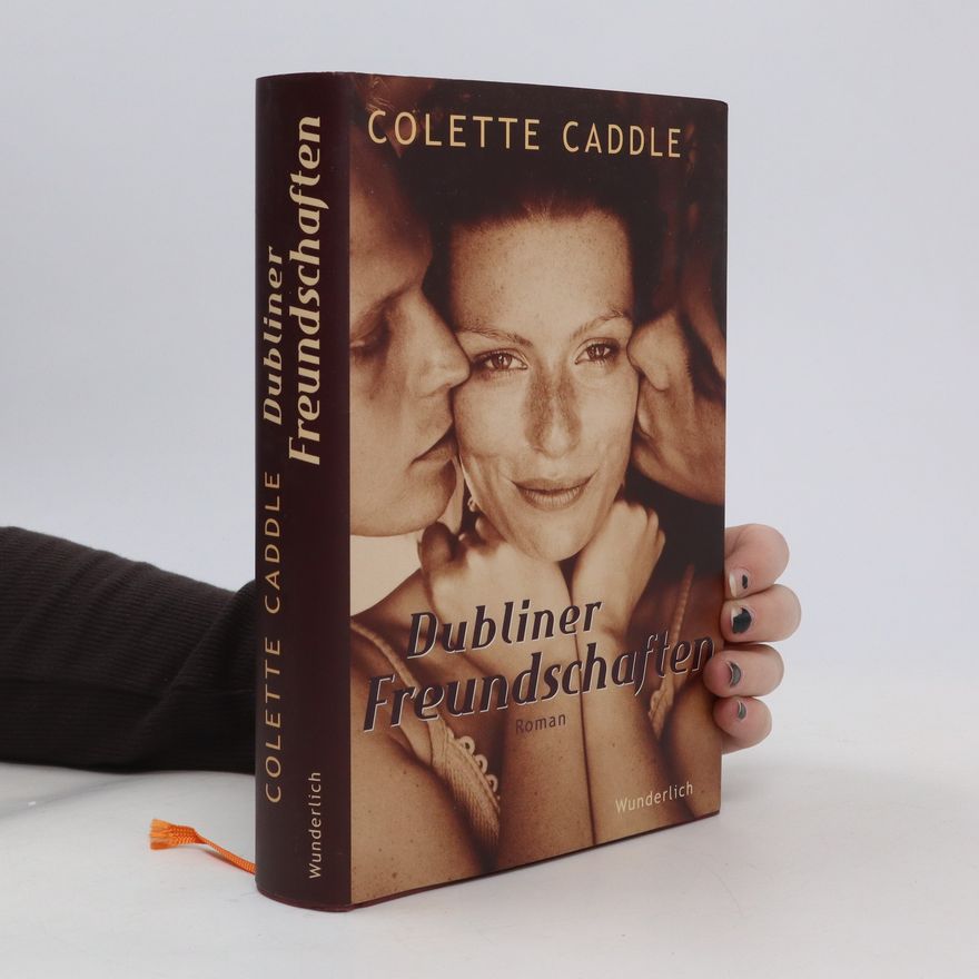 Colette Caddle Dubliner Freundschaften