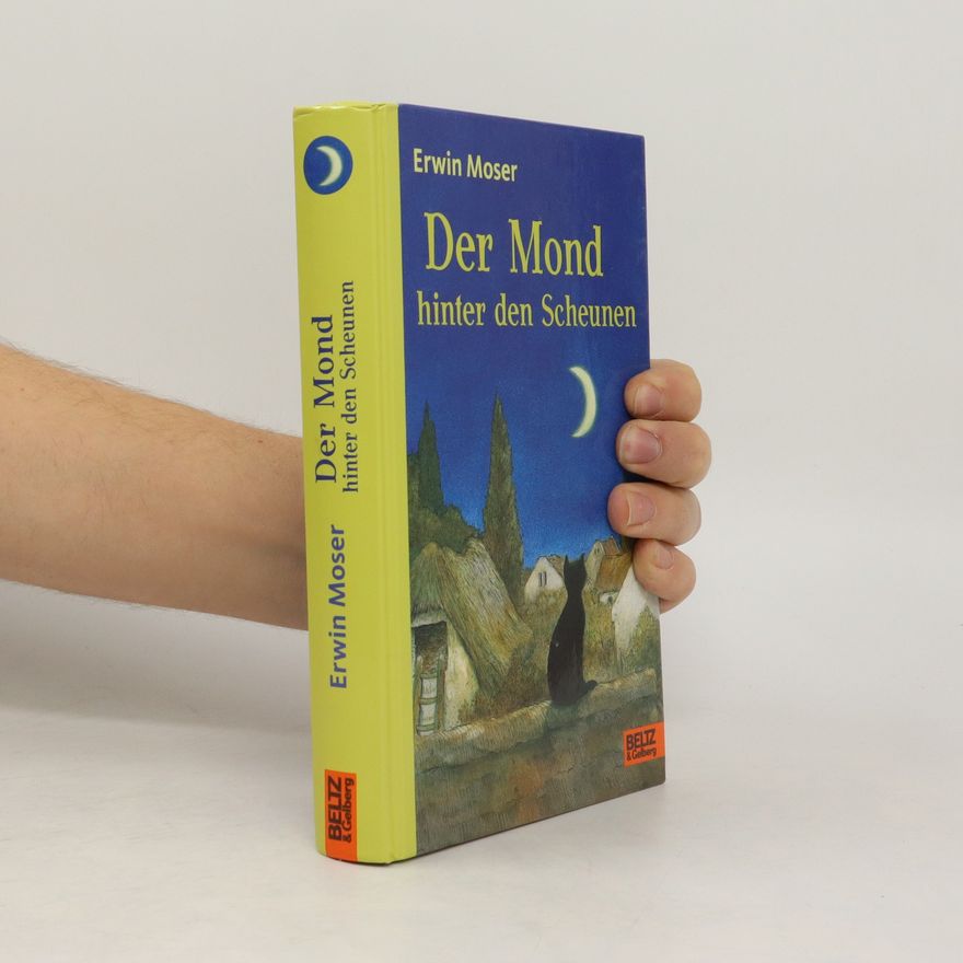 Erwin Moser Der Mond hinter den Scheunen