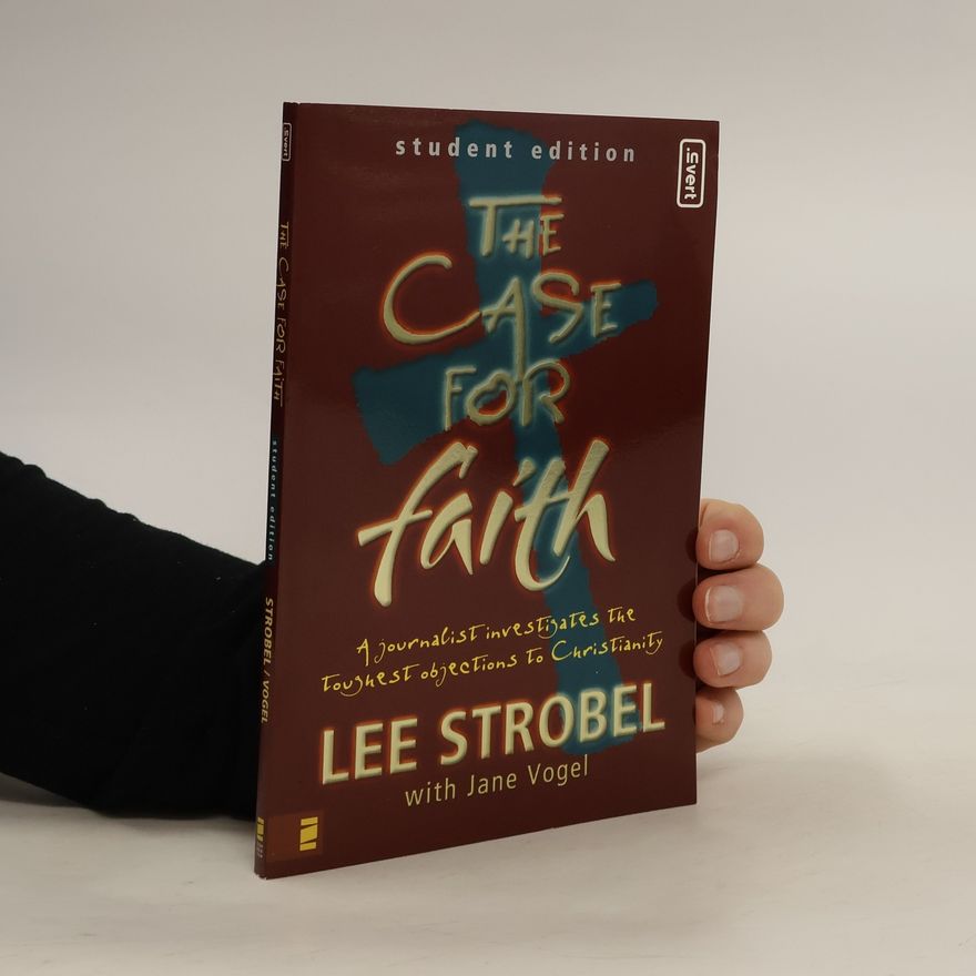 Lee Strobel The case for faith