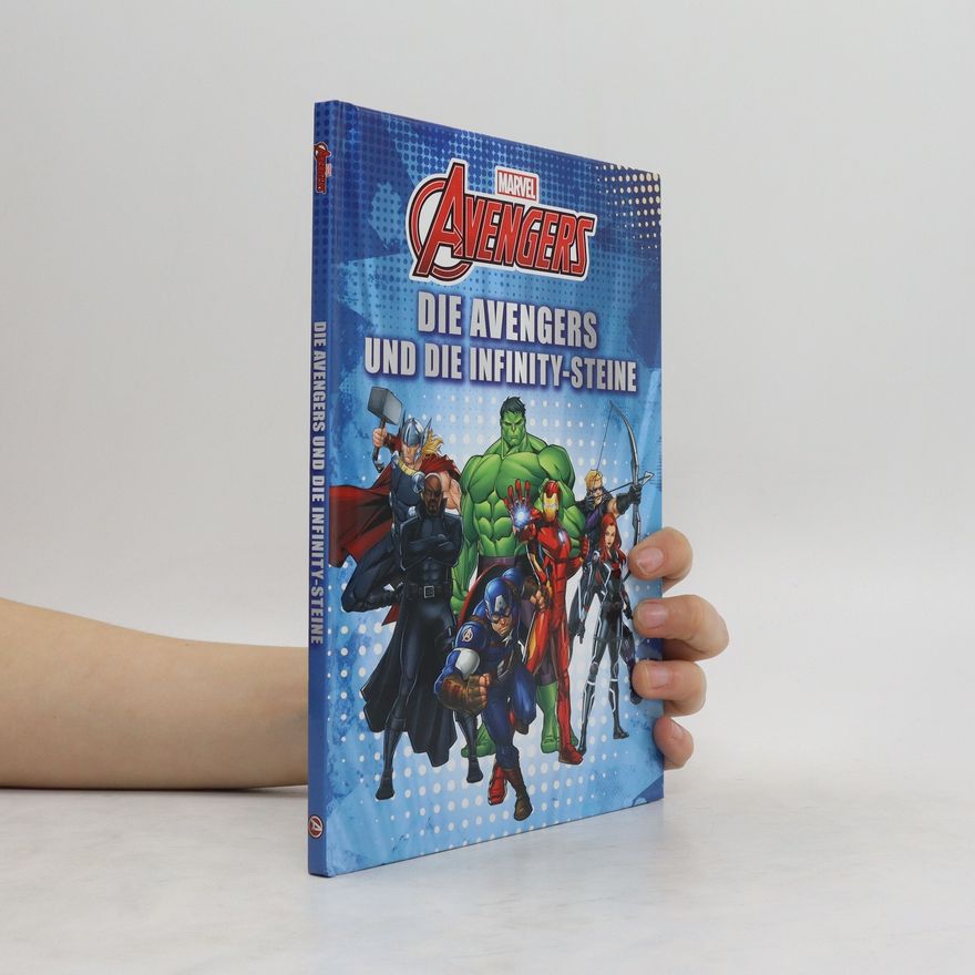 Kolektiv autorů Avengers. Die Avengers und die Infinity-Steine