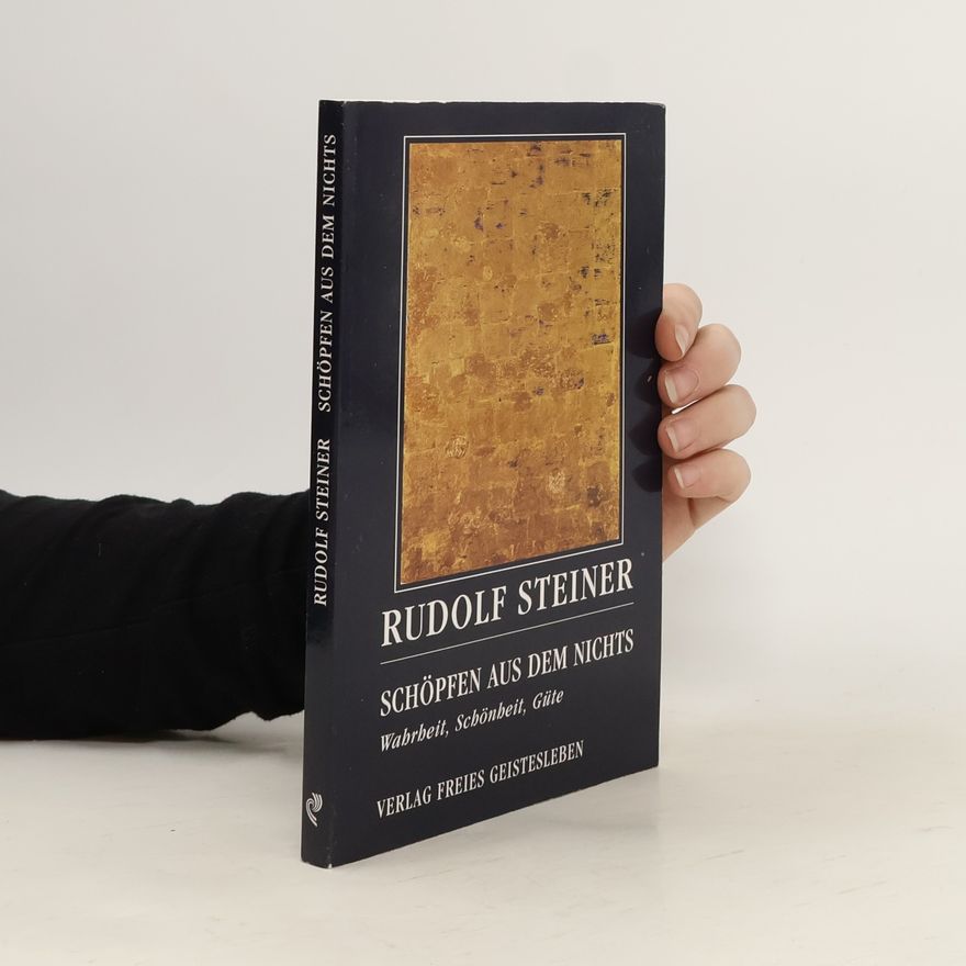 Rudolf Steiner Schöpfen aus dem Nichts