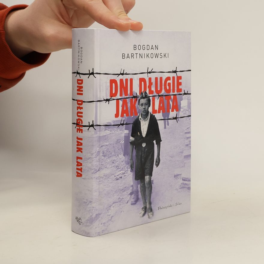 Bogdan Bartnikowski Dni długie jak lata