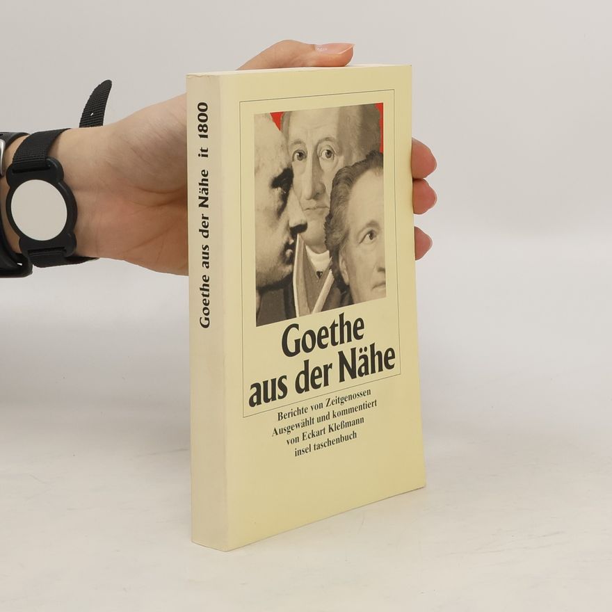 Eckart Klessmann Goethe aus der Nähe