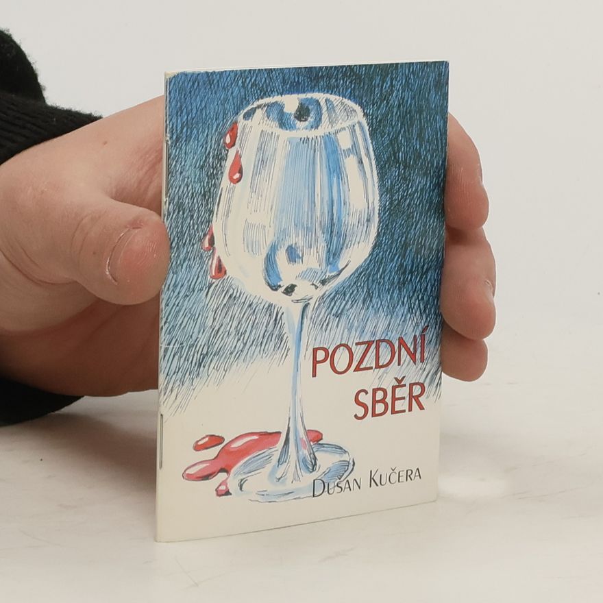 Dušan Kučera Pozdní sběr
