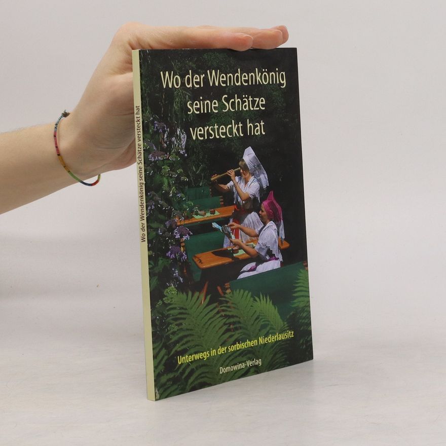 Anja Pohontsch Wo der Wendenkönig seine Schätze versteckt hat