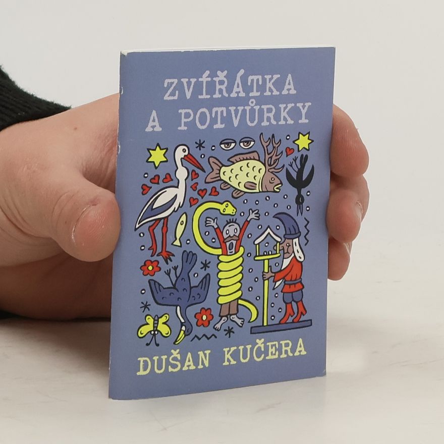 Dušan Kučera Zvířátka a potvůrky