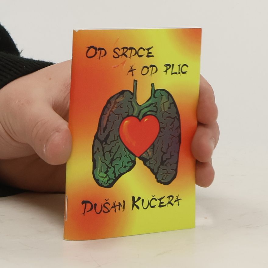 Dušan Kučera Od srdce a od plic